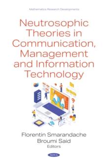 Neutrosophic Theories in Communication, Management and Information Technology