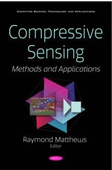 Compressive Sensing: Methods and Applications