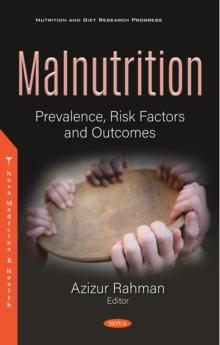 Malnutrition: Prevalence, Risk Factors and Outcomes