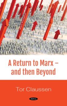 A Return to Marx - and Then Beyond