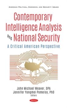 Contemporary Intelligence Analysis and National Security: A Critical American Perspective