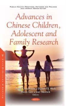 Advances in Chinese Children, Adolescent and Family Research