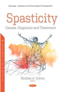 Spasticity: Causes, Diagnosis and Treatment