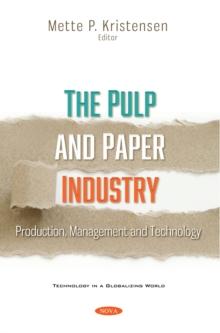 The Pulp and Paper Industry: Production, Management and Technology