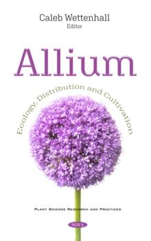 Allium: Ecology, Distribution and Cultivation