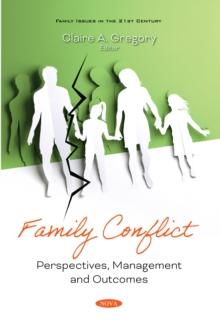 Family Conflict: Perspectives, Management and Outcomes