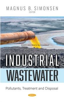 Industrial Wastewater: Pollutants, Treatment and Disposal