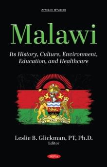 Malawi: Its History, Culture, Environment, Education, and Healthcare