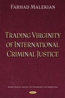 Trading Virginity of International Criminal Justice