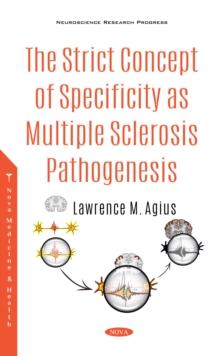 The Strict Concept of Specificity as Multiple Sclerosis Pathogenesis