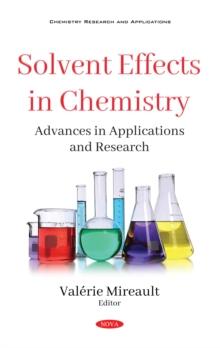 Solvent Effects in Chemistry: Advances in Applications and Research