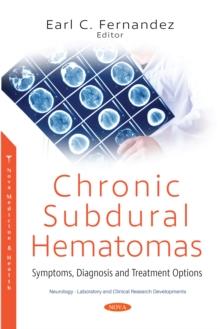 Chronic Subdural Hematomas: Symptoms, Diagnosis and Treatment Options