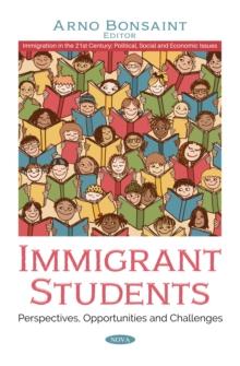 Immigrant Students: Perspectives, Opportunities and Challenges