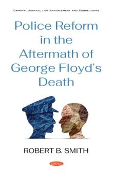 Police Reform in the Aftermath of George Floyd's Death