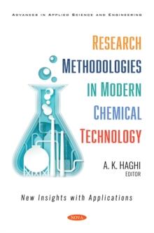 Research Methodologies in Modern Chemical Technology: New Insights with Applications