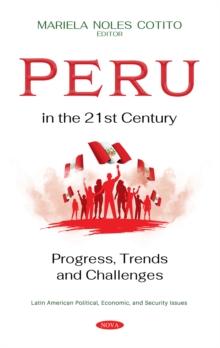 Peru in the 21st Century: Progress, Trends and Challenges