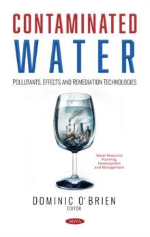 Contaminated Water: Pollutants, Effects and Remediation Technologies