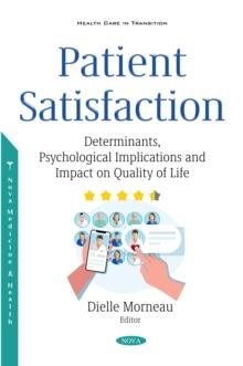 Patient Satisfaction: Determinants, Psychological Implications and Impact on Quality of Life