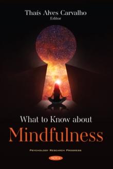 What to Know about Mindfulness