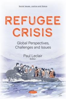 Refugee Crisis: Global Perspectives, Challenges and Issues