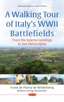 The Invasion of Italy: A Walking Battlefield Tour from Salerno to Rome