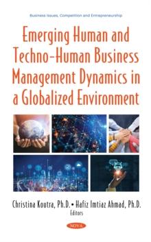 Emerging Human and Techno-Human Business Management Dynamics in a Globalized Environment