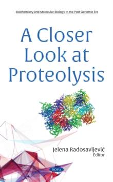 A Closer Look at Proteolysis