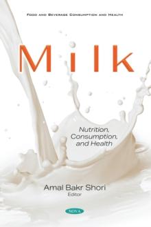 Milk: Nutrition, Consumption, and Health