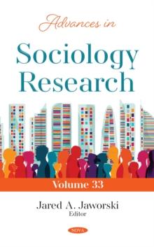 Advances in Sociology Research. Volume 33