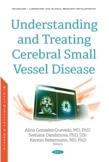 Understanding and Treating Small Vessel Disease