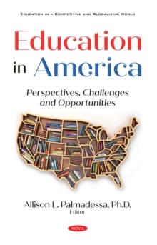 Education in America: Perspectives, Challenges and Opportunities