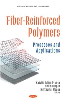 Fiber-Reinforced Polymers: Processes and Applications