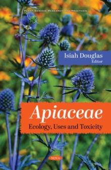 Apiaceae: Ecology, Uses and Toxicity