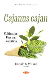 Cajanus cajan: Cultivation, Uses and Nutrition