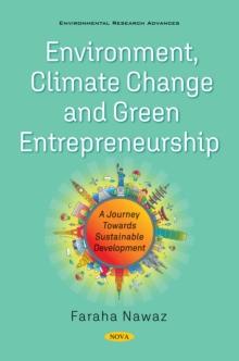 Environment, Climate Change and Green Entrepreneurship: A Journey Towards Sustainable Development