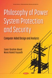 Philosophy of Power System Protection and Security Computer Aided Design and Analysis