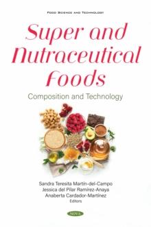 Super and Nutraceutical Foods: Composition and Technology