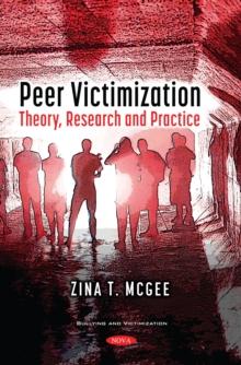 Peer Victimization: Theory, Research and Practice