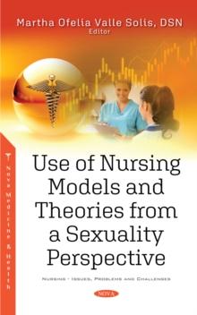 Use of Nursing Models and Theories from a Sexuality Perspective