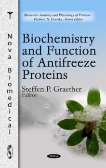 Biochemistry and Function of Antifreeze Proteins