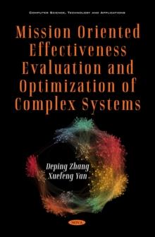 Mission Oriented Effectiveness Evaluation and Optimization of Complex Systems