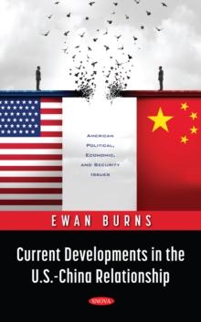 Current Developments in the U.S.-China Relationship