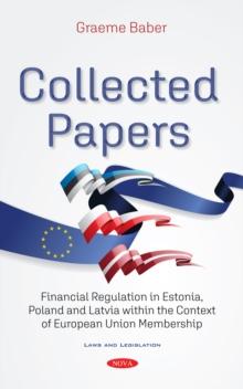 Collected Papers: Financial Regulation in Estonia, Poland and Latvia within the Context of European Union Membership