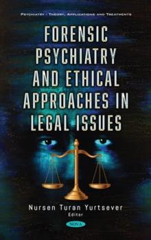 Forensic Psychiatry and Ethical Approaches in Legal Issues