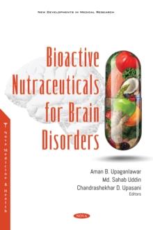 Bioactive Nutraceuticals for Brain Disorders