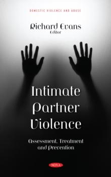 Intimate Partner Violence: Assessment, Treatment and Prevention