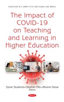 The Impact of COVID-19 on Teaching and Learning in Higher Education