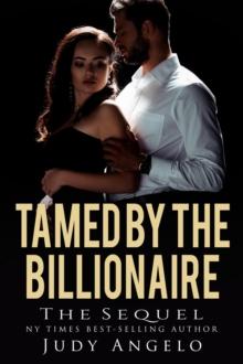 Tamed by the Billionaire - The Sequel