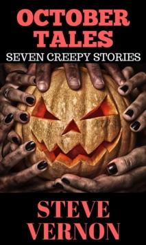 October Tales: Seven Creepy Tales