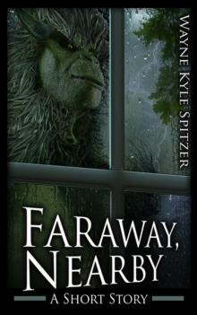 Faraway, Nearby